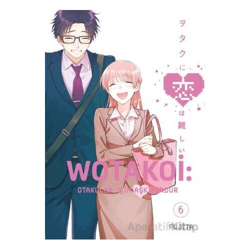 Wotakoi 6. Cilt - Fujita - Gerekli Şeyler Yayıncılık
