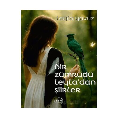 Bir Zümrüdü Leyladan Şiirler - Leyla Yavuz - Liman Yayınevi