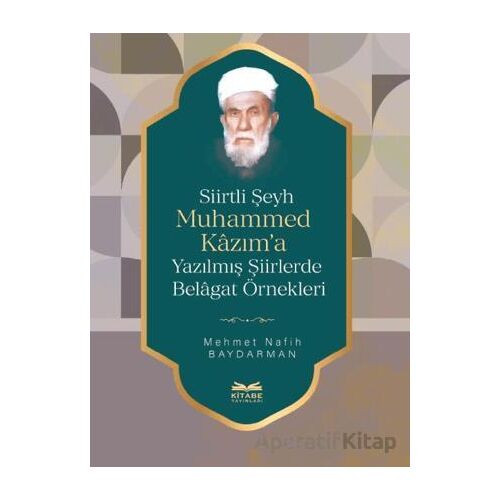 Siirtli Şeyh Muhammed Kazım’a Yazılmış Şiirlerde Belagat Örnekleri