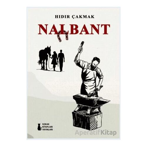 Nalbant - Hıdır Çakmak - Sokak Kitapları Yayınları