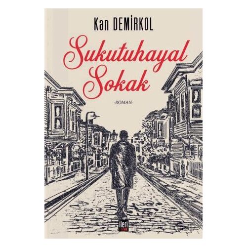 Sukutuhayal Sokak - Kan Demirkol - İleri Yayınları