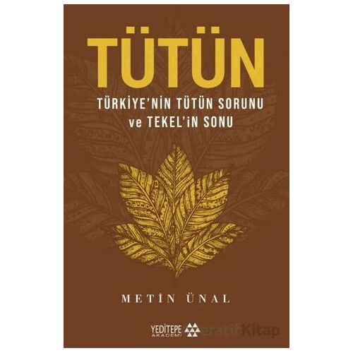 Tütün - Metin Ünal - Yeditepe Akademi