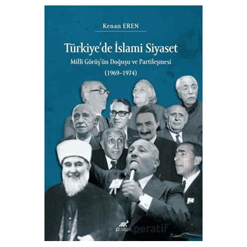 Türkiye’de İslami Siyaset Milli Görüş’ün Doğuşu ve Partileşmesi (1969–1974)