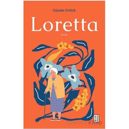 Loretta - Güzide Ertürk - Ketebe Yayınları