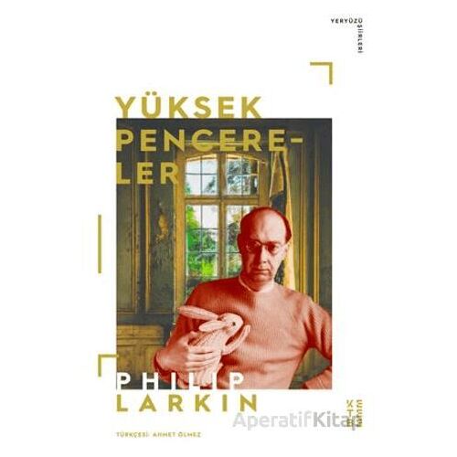 Yüksek Pencereler - Philip Larkin - Ketebe Yayınları