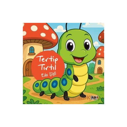 Tertip Tırtıl - Eda Şişli - Tilki Kitap