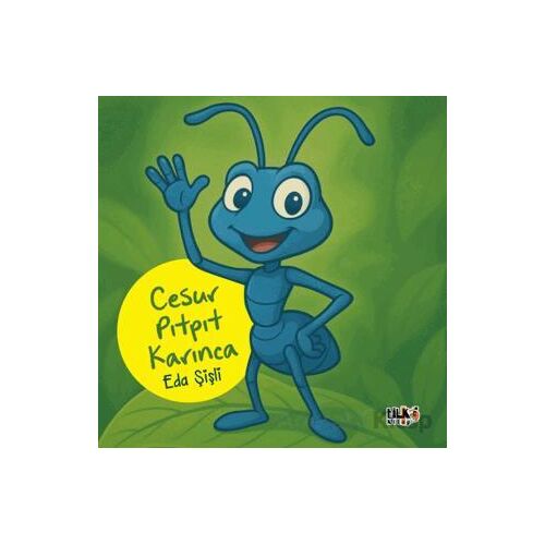 Cesur Pıt Pıt Karınca - Eda Şişli - Tilki Kitap