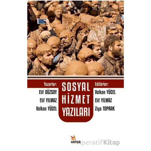 Sosyal Hizmet Yazıları - Volkan Yücel - Kriter Yayınları