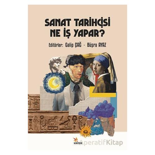 Sanat Tarihçisi Ne İş Yapar? - Büşra Ayaz - Kriter Yayınları