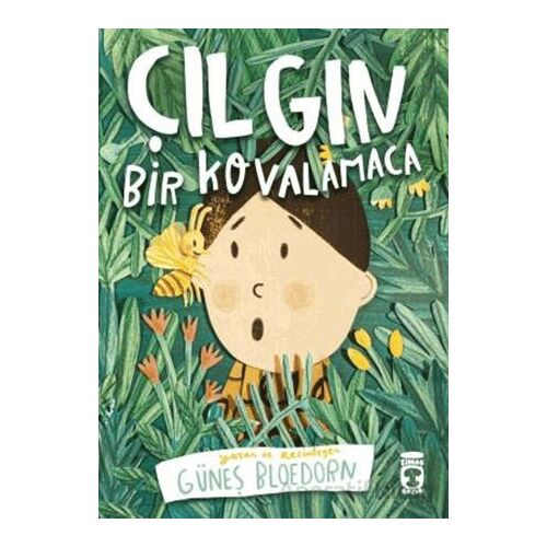 Çılgın Bir Kovalamaca - Güneş Bloedorn - Timaş Çocuk