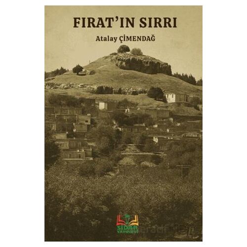 Fırat’ın Sırrı - Atalay Çimendağ - Sidar Yayınları