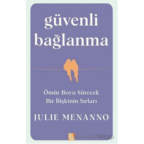Güvenli Bağlanma - Julie Menanno - Diyojen Yayıncılık