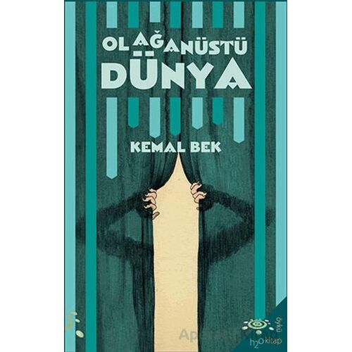 Olağanüstü Dünya - Kemal Bek - h2o Kitap