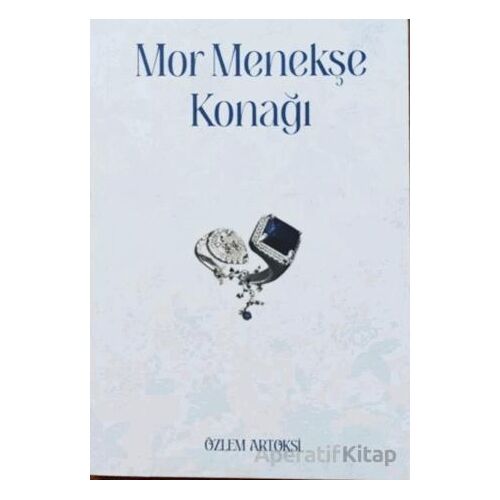 Mor Menekşe Konağı - Özlem Artoksi - Değişim Yayınları