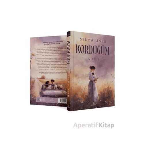 Kördüğüm: Adile - Selma Ünlü - Ephesus Yayınları