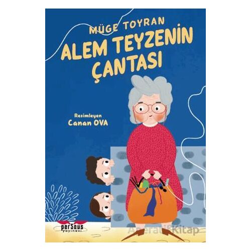 Alem Teyzenin Çantası - Müge Toyran - Perseus