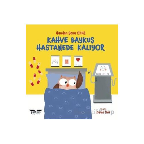 Kahve Baykuş Hastanede Kalıyor - Handan Sena Lezgioğlu Özer - Perseus