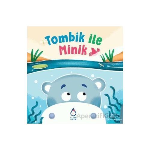 Tombik ile Minik - Nuria Albesa - Maxi Yayıncılık