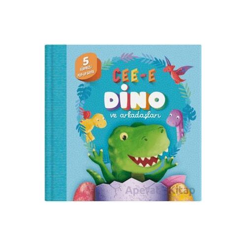 Cee-e Dino ve Arkadaşları (Pop-up) - Kolektif - İndigo Çocuk