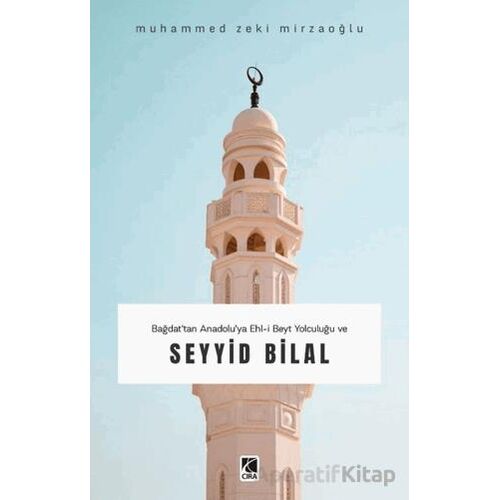 Seyyid Bilal - Muhammed Zeki Mirzaoğlu - Çıra Yayınları