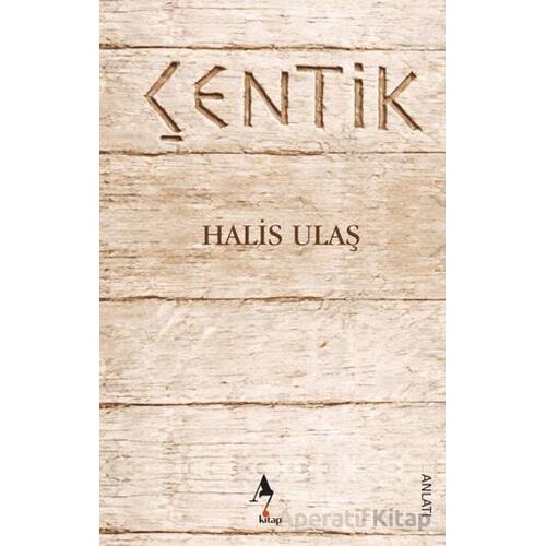 Çentik - Halis Ulaş - A7 Kitap