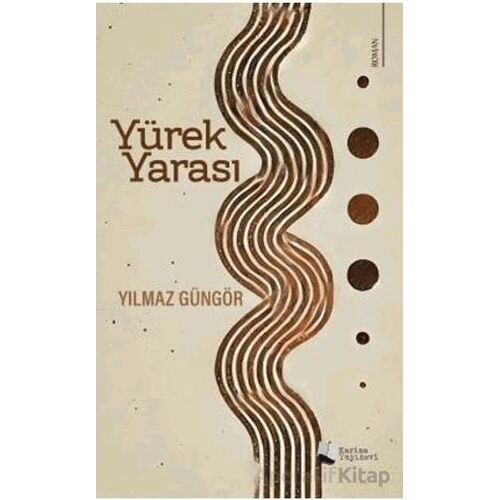 Yürek Yarası - Yılmaz Güngör - Karina Yayınevi