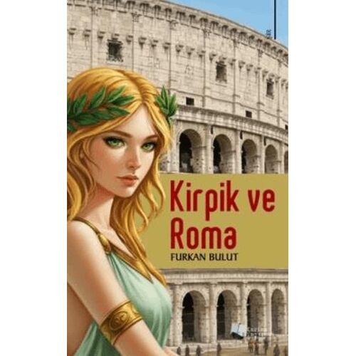 Kirpik ve Roma - Furkan Bulut - Karina Yayınevi