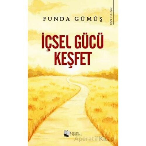 İçsel Gücü Keşfet - Funda Gümüş - Karina Yayınevi
