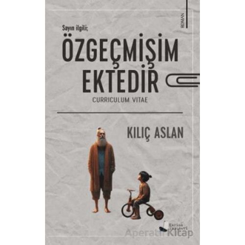 Özgeçmişim Ektedir - Kılıç Aslan - Karina Yayınevi