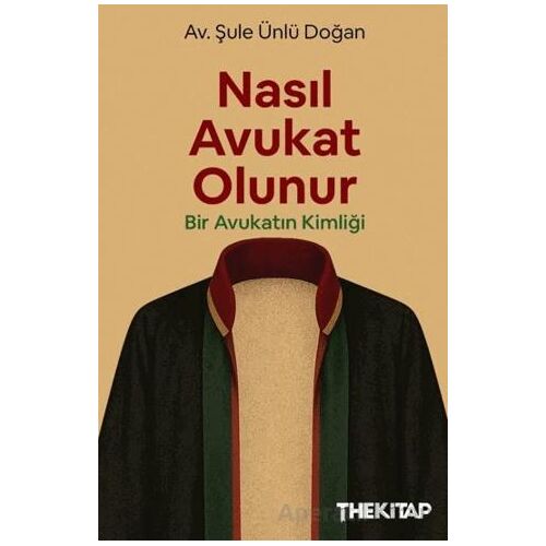 Nasıl Avukat Olunur? - Şule Ünlü Doğan - The Kitap