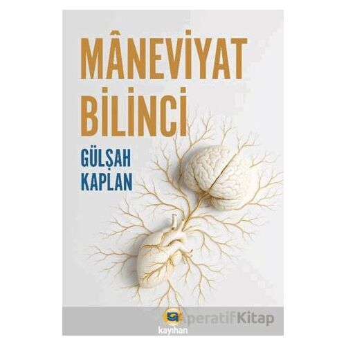 Maneviyat Bilinci - Gülşah Kaplan - Kayıhan Yayınları