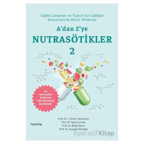 A’dan Z’ye Nutrasötikler 2 - Ömür Demirezer - Hayykitap