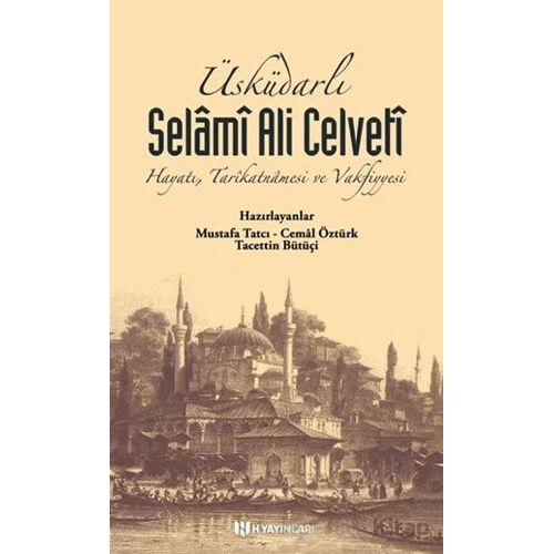Üsküdarlı Selâmî Ali Celvetî - Kolektif - H Yayınları