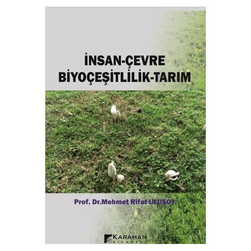 İnsan-Çevre Biyoçeşitlilik-Tarım - Mehmet Rifat Ulusoy - Karahan Kitabevi