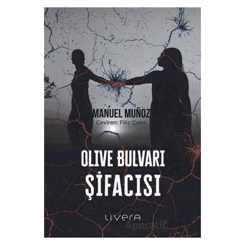 Olive Bulvarı Şifacısı - Manuel Munoz - Livera Yayınevi