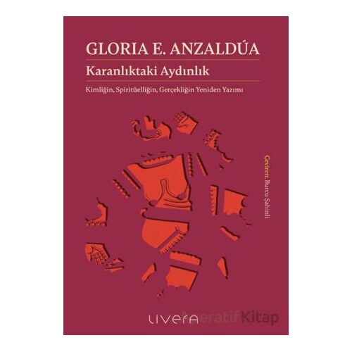 Karanlıktaki Aydınlık: Kimliğin, Spiritüelliğin, Gerçekliğin Yeniden Yazımı