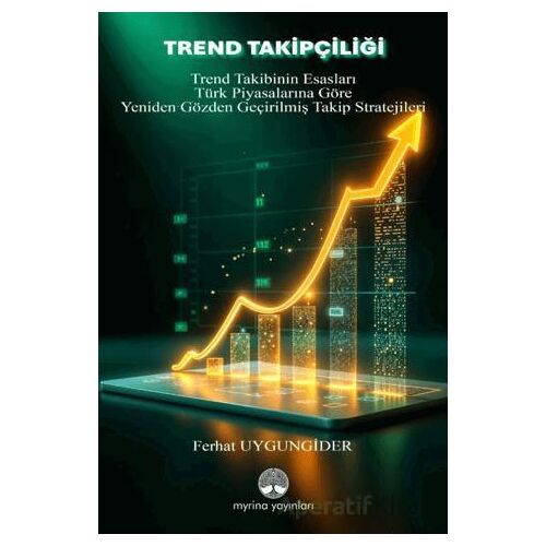 Trend Takipçiliği - Ferhat Uygungider - Myrina Yayınları