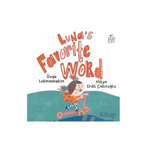 Luna’s Favorite Word - Özge Lokmanhekim - Pötikare Yayıncılık