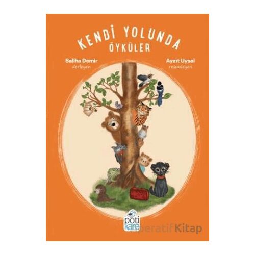 Kendi Yolunda Öyküler - Kollektif - Pötikare Yayıncılık
