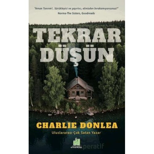 Tekrar Düşün - Charlie Donlea - Orman Kitap