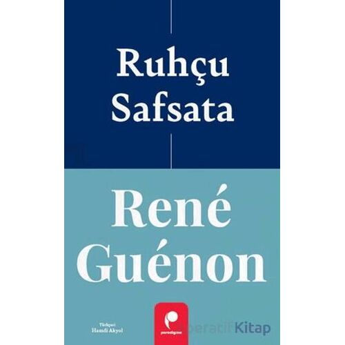 Ruhçu Safsata - Rene Guenon - Paradigma Yayıncılık