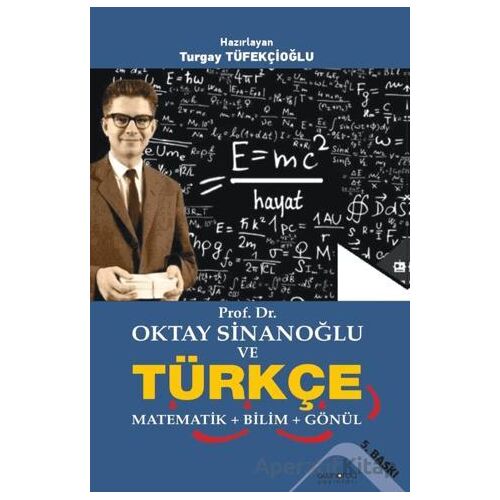 Prof. Dr. Oktay Sinanoğlu ve Türkçe - Matematik - Bilim - Gönül
