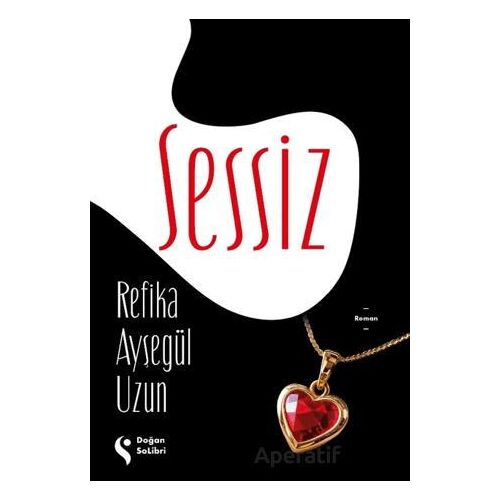 Sessiz - Refika Ayşegül Uzun - Doğan Solibri