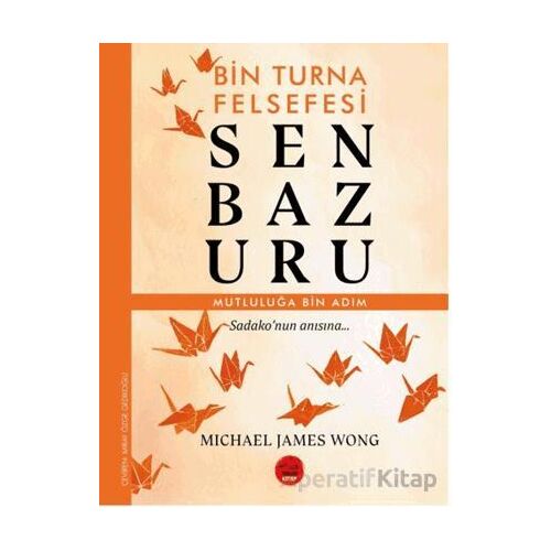 Senbazuru – Bin Turna Felsefesi - Michael James Wong - Tokyo Manga