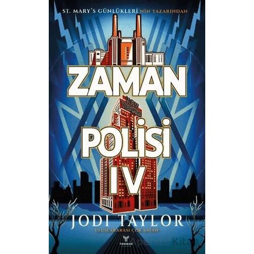 Zaman Polisi 4: Zamanı Geldi - Jodi Taylor - Theseus Yayınevi