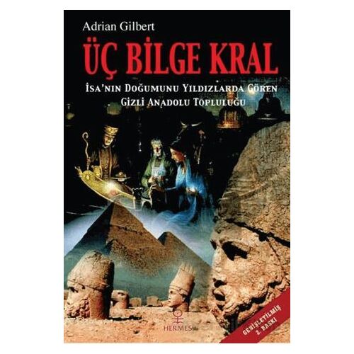 Üç Bilge Kral - Adrian Gilbert - Hermes Yayınları