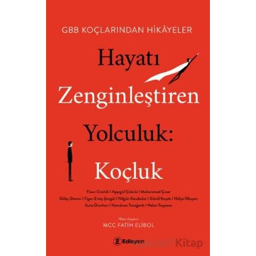 Hayatı Zenginleştiren Yolculuk - Fatih Elibol - Edisyon Kitap