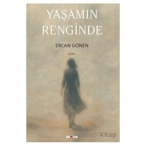 Yaşamın Renginde - Ercan Gönen - Armoni Yayıncılık