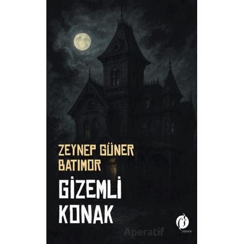 Gizemli Konak - Zeynep Güney Batımor - Herdem Kitap