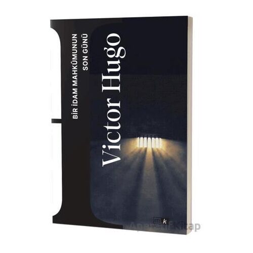 Bir İdam Mahkumunun Son Günü - Victor Hugo - Mirhan Kitap